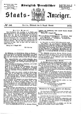 Königlich Preußischer Staats-Anzeiger (Allgemeine preußische Staats-Zeitung) Mittwoch 3. August 1870