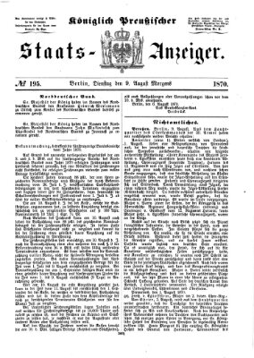 Königlich Preußischer Staats-Anzeiger (Allgemeine preußische Staats-Zeitung) Dienstag 9. August 1870