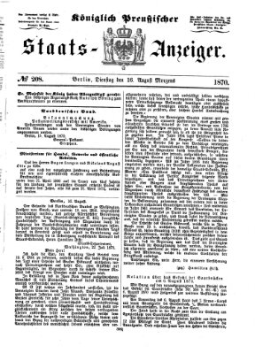 Königlich Preußischer Staats-Anzeiger (Allgemeine preußische Staats-Zeitung) Dienstag 16. August 1870