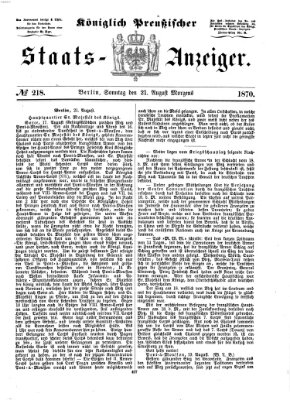 Königlich Preußischer Staats-Anzeiger (Allgemeine preußische Staats-Zeitung) Sonntag 21. August 1870