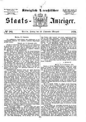 Königlich Preußischer Staats-Anzeiger (Allgemeine preußische Staats-Zeitung) Freitag 23. September 1870