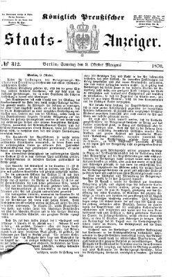 Königlich Preußischer Staats-Anzeiger (Allgemeine preußische Staats-Zeitung) Sonntag 9. Oktober 1870