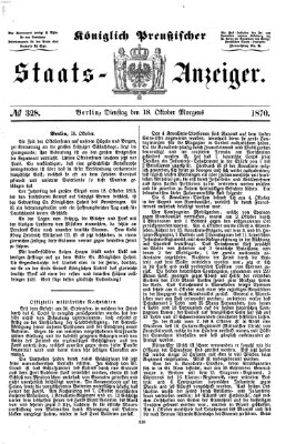 Königlich Preußischer Staats-Anzeiger (Allgemeine preußische Staats-Zeitung) Dienstag 18. Oktober 1870