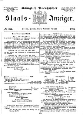 Königlich Preußischer Staats-Anzeiger (Allgemeine preußische Staats-Zeitung) Sonntag 6. November 1870