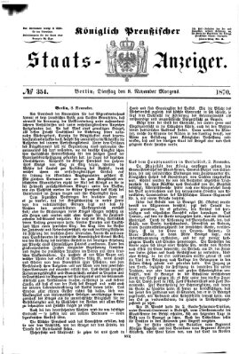 Königlich Preußischer Staats-Anzeiger (Allgemeine preußische Staats-Zeitung) Dienstag 8. November 1870