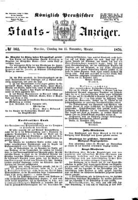 Königlich Preußischer Staats-Anzeiger (Allgemeine preußische Staats-Zeitung) Dienstag 15. November 1870