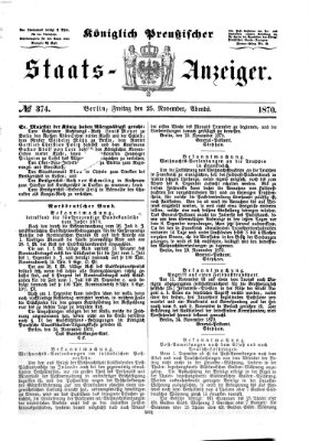 Königlich Preußischer Staats-Anzeiger (Allgemeine preußische Staats-Zeitung) Freitag 25. November 1870