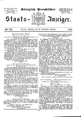 Königlich Preußischer Staats-Anzeiger (Allgemeine preußische Staats-Zeitung) Sonntag 27. November 1870