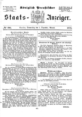 Königlich Preußischer Staats-Anzeiger (Allgemeine preußische Staats-Zeitung) Donnerstag 1. Dezember 1870