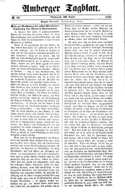 Amberger Tagblatt Mittwoch 20. April 1870