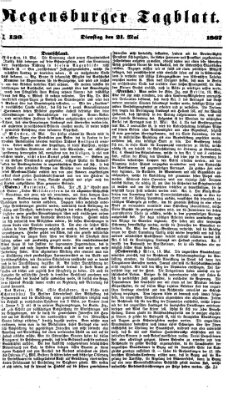 Regensburger Tagblatt Dienstag 21. Mai 1867