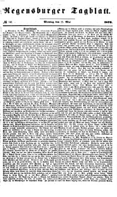 Regensburger Tagblatt Montag 23. Mai 1870