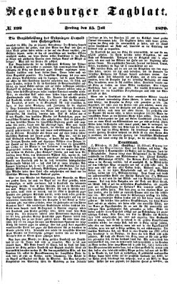 Regensburger Tagblatt Freitag 15. Juli 1870