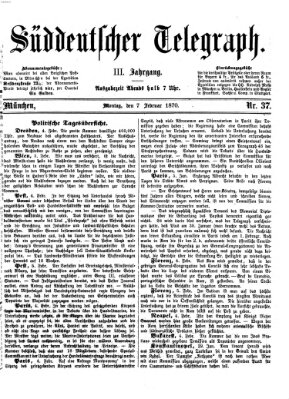 Süddeutscher Telegraph Montag 7. Februar 1870