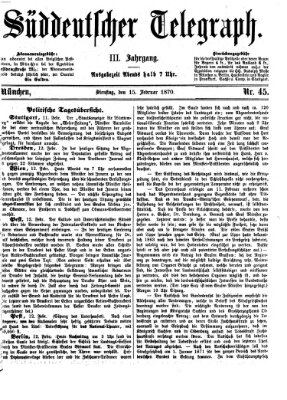 Süddeutscher Telegraph Dienstag 15. Februar 1870