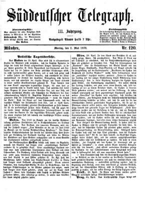 Süddeutscher Telegraph Montag 2. Mai 1870