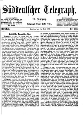 Süddeutscher Telegraph Sonntag 15. Mai 1870