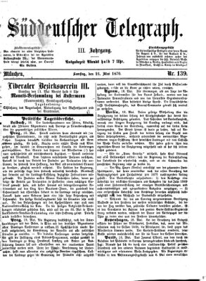 Süddeutscher Telegraph Samstag 21. Mai 1870