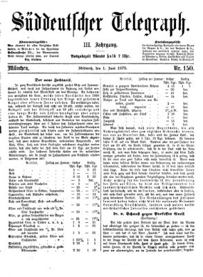 Süddeutscher Telegraph Mittwoch 1. Juni 1870