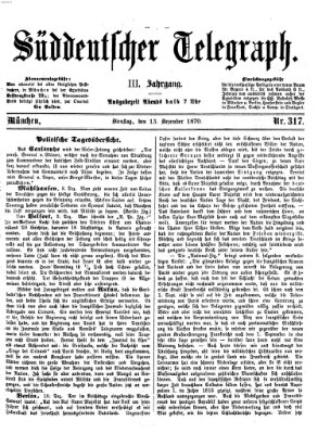 Süddeutscher Telegraph Dienstag 13. Dezember 1870