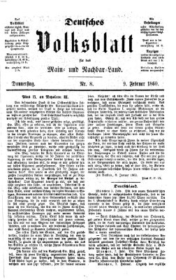 Deutsches Volksblatt für das Main- und Nachbar-Land Donnerstag 9. Februar 1860