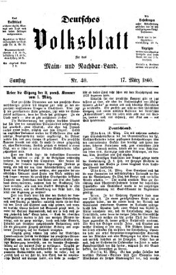 Deutsches Volksblatt für das Main- und Nachbar-Land Samstag 17. März 1860