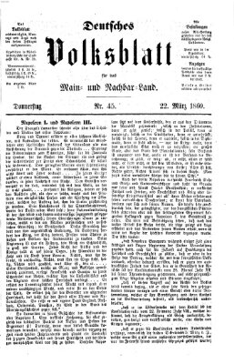 Deutsches Volksblatt für das Main- und Nachbar-Land Donnerstag 22. März 1860