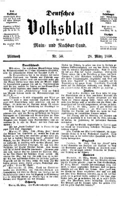 Deutsches Volksblatt für das Main- und Nachbar-Land Mittwoch 28. März 1860