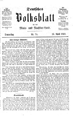 Deutsches Volksblatt für das Main- und Nachbar-Land Donnerstag 26. April 1860