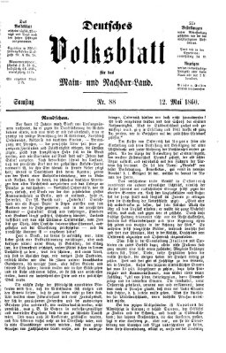 Deutsches Volksblatt für das Main- und Nachbar-Land Samstag 12. Mai 1860