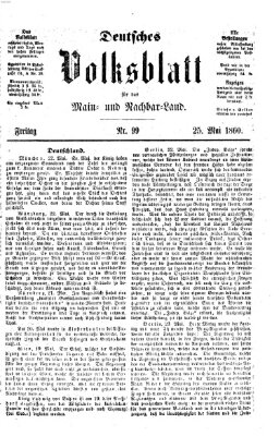 Deutsches Volksblatt für das Main- und Nachbar-Land Freitag 25. Mai 1860