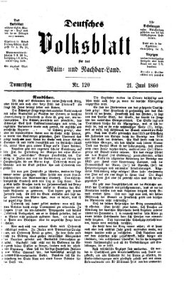 Deutsches Volksblatt für das Main- und Nachbar-Land Donnerstag 21. Juni 1860