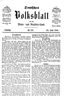 Deutsches Volksblatt für das Main- und Nachbar-Land Sonntag 24. Juni 1860