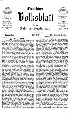 Deutsches Volksblatt für das Main- und Nachbar-Land Donnerstag 25. Oktober 1860