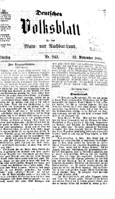 Deutsches Volksblatt für das Main- und Nachbar-Land Dienstag 13. November 1860