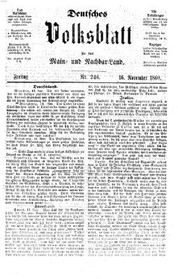 Deutsches Volksblatt für das Main- und Nachbar-Land Freitag 16. November 1860