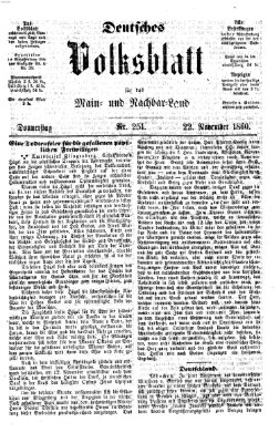 Deutsches Volksblatt für das Main- und Nachbar-Land Donnerstag 22. November 1860