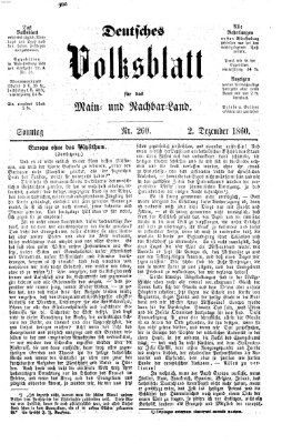 Deutsches Volksblatt für das Main- und Nachbar-Land Sonntag 2. Dezember 1860