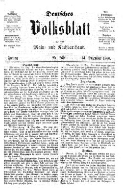 Deutsches Volksblatt für das Main- und Nachbar-Land Freitag 14. Dezember 1860