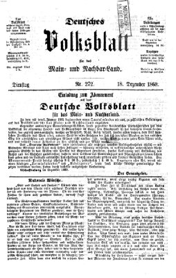 Deutsches Volksblatt für das Main- und Nachbar-Land Dienstag 18. Dezember 1860