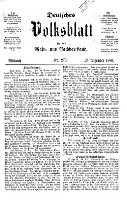 Deutsches Volksblatt für das Main- und Nachbar-Land Mittwoch 19. Dezember 1860