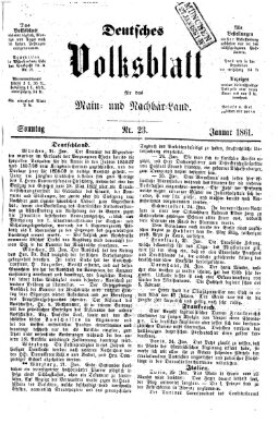 Deutsches Volksblatt für das Main- und Nachbar-Land Sonntag 27. Januar 1861