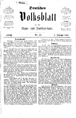 Deutsches Volksblatt für das Main- und Nachbar-Land Freitag 1. Februar 1861