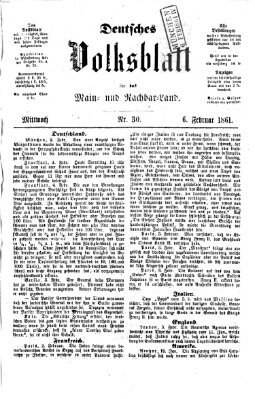 Deutsches Volksblatt für das Main- und Nachbar-Land Mittwoch 6. Februar 1861