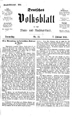 Deutsches Volksblatt für das Main- und Nachbar-Land Donnerstag 7. Februar 1861