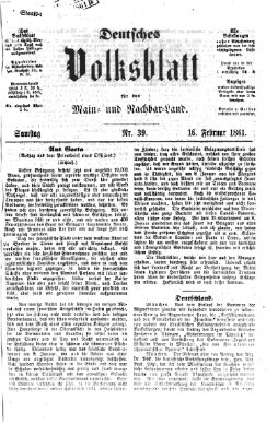 Deutsches Volksblatt für das Main- und Nachbar-Land Samstag 16. Februar 1861