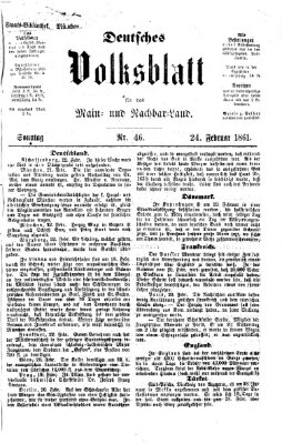 Deutsches Volksblatt für das Main- und Nachbar-Land Sonntag 24. Februar 1861