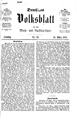 Deutsches Volksblatt für das Main- und Nachbar-Land Samstag 16. März 1861