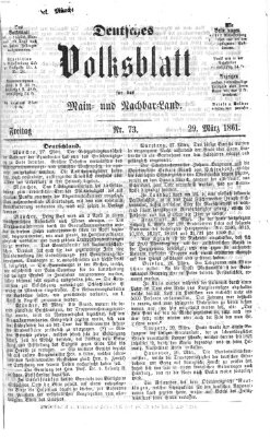 Deutsches Volksblatt für das Main- und Nachbar-Land Freitag 29. März 1861