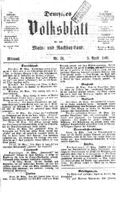 Deutsches Volksblatt für das Main- und Nachbar-Land Mittwoch 3. April 1861